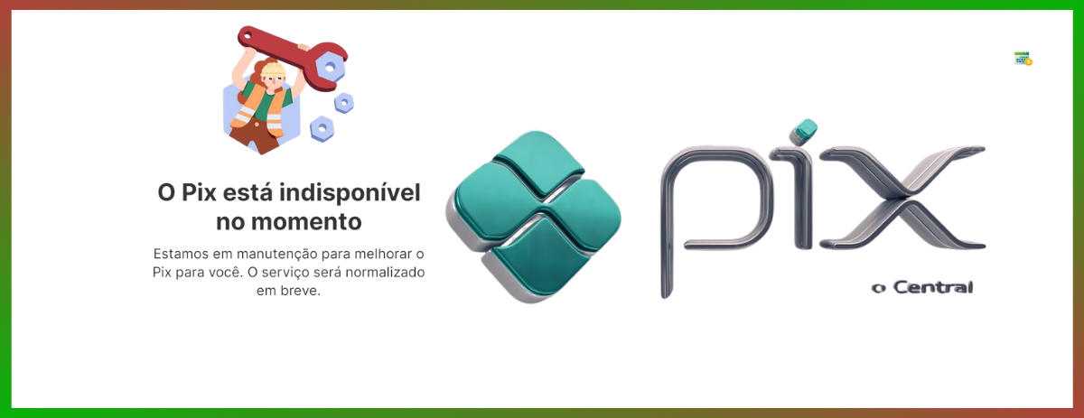 Pix Fora do Ar 07/03/2026